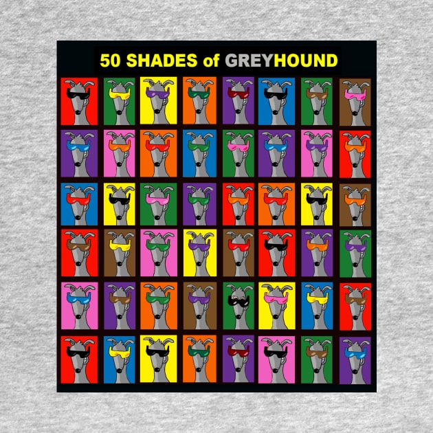 50 Shades of Greyhound by Tri-Y